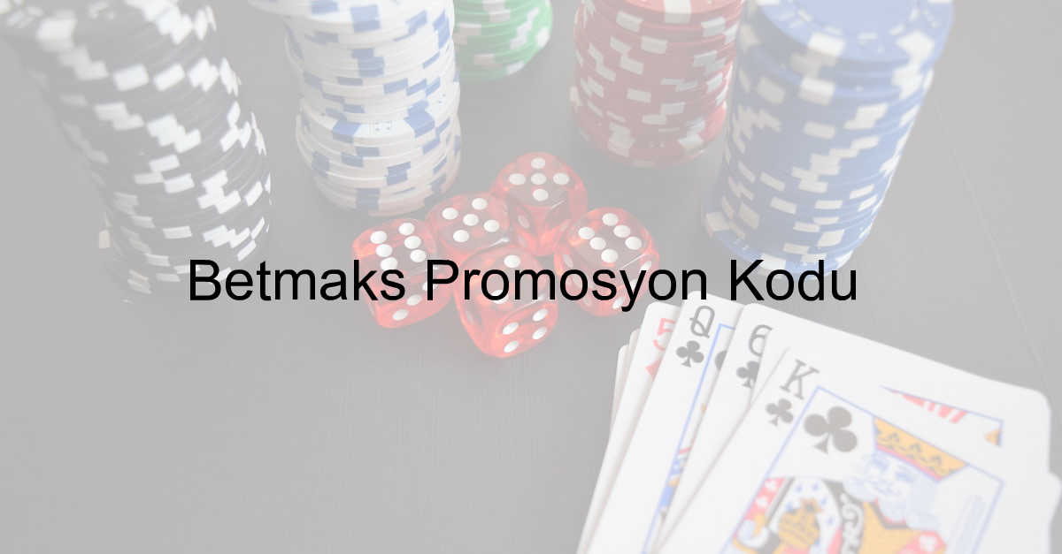 Betmaks promosyon kodu